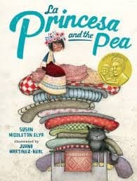 La Princesa and the Pea (Susan Middleton Elya,