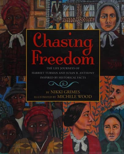 Chasing Freedom: The Life Journeys of Harriet