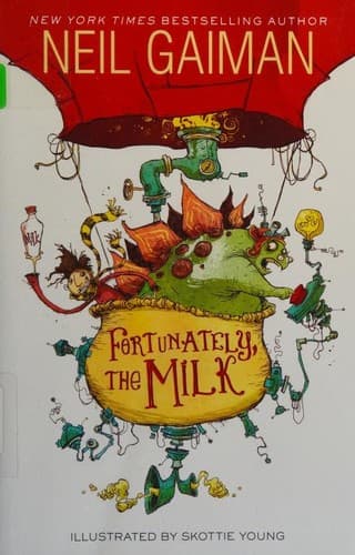Fortunately, the Milk (Neil Gaiman, Hardcover,