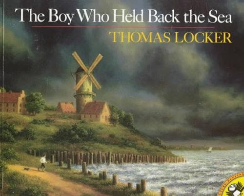 The Boy Who Held Back the Sea (Thomas Locker,