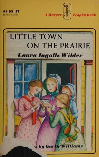 Little Town on the Prairie: A Newbery Honor Award