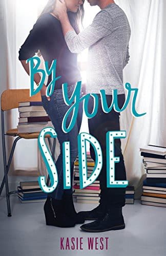 By Your Side (Kasie West, Paperback, Grades 9 to