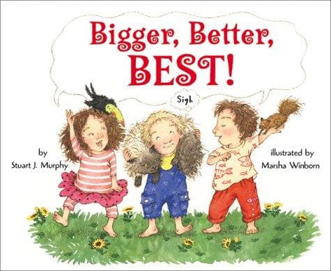 Bigger, Better, Best! (Stuart J. Murphy,