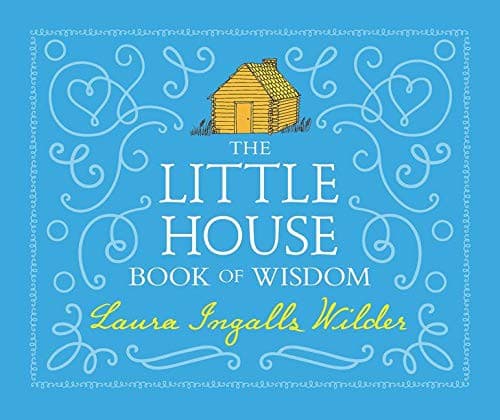 The Little House Book of Wisdom (Laura Ingalls