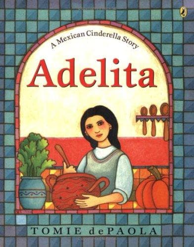 Adelita: A Mexican Cinderella Story (Tomie