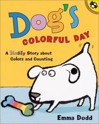 Dog's Colorful Day: A Messy Story about Colors