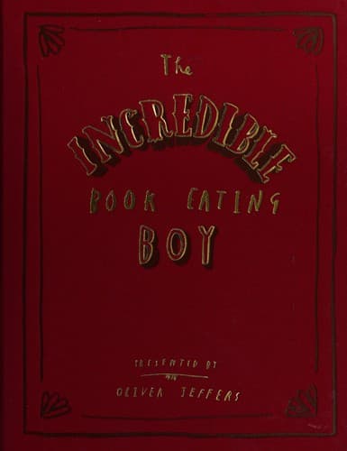 The Incredible Book Eating Boy (Oliver Jeffers,
