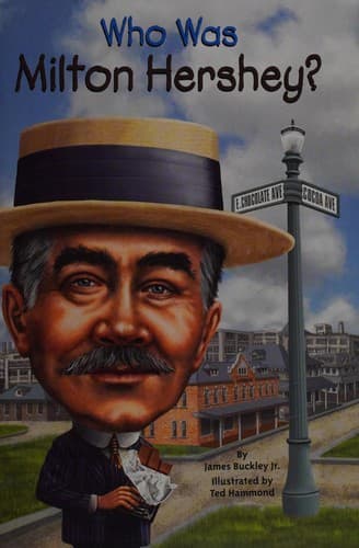 Who Was Milton Hershey? (James Buckley Jr.,