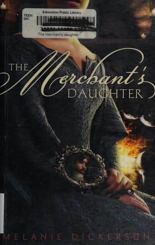 The Merchant's Daughter (Melanie Dickerson,
