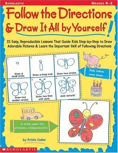 Follow the Directions & Draw It All by Yourself!:
