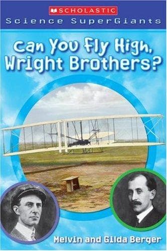 Can You Fly High, Wright Brothers? (Melvin