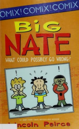 Big Nate: What Could Possibly Go Wrong? (Lincoln