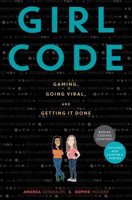 Girl Code: Gaming, Going Viral, and Getting It