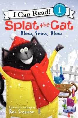 Splat the Cat: Blow, Snow, Blow (Rob Scotton,