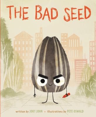 The Bad Seed (Jory John, Hardcover, Grades P to 3)