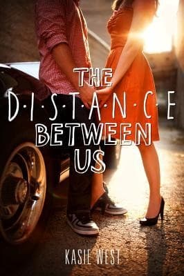The Distance Between Us (Kasie West, Paperback,