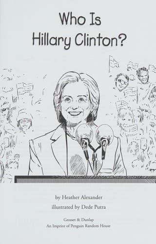 Who Is Hillary Clinton? (Heather Alexander,
