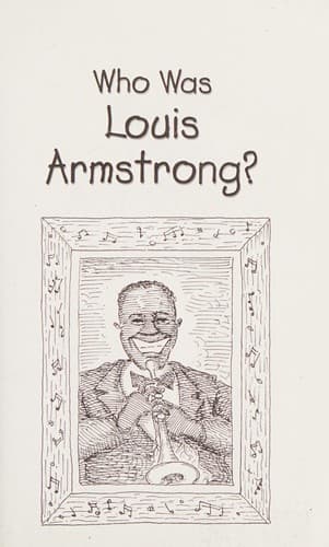 Who Was Louis Armstrong? (Yona Zeldis McDonough,