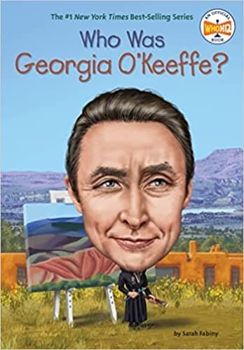 Who Was Georgia O'Keeffe? (Sarah Fabiny,