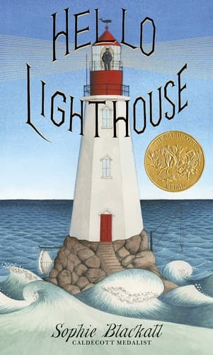Hello Lighthouse (Caldecott Medal Winner) (Sophie