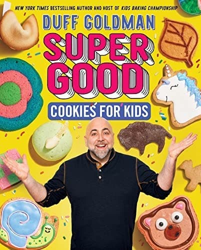 Super Good Cookies for Kids (Duff Goldman,