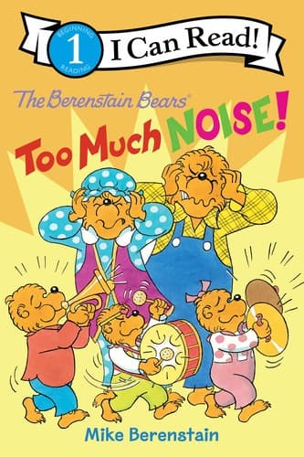 The Berenstain Bears: Too Much Noise! (Mike