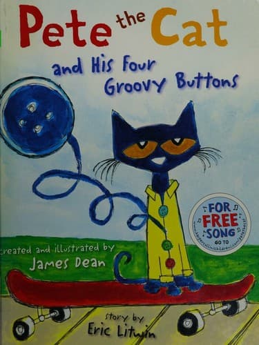 Pete the Cat and His Four Groovy Buttons (Eric