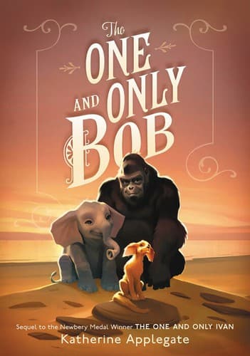 The One and Only Bob (Katherine Applegate,