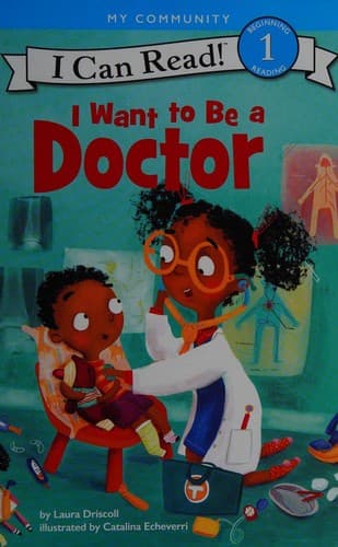 I Want to Be a Doctor: A My Community I Can Read