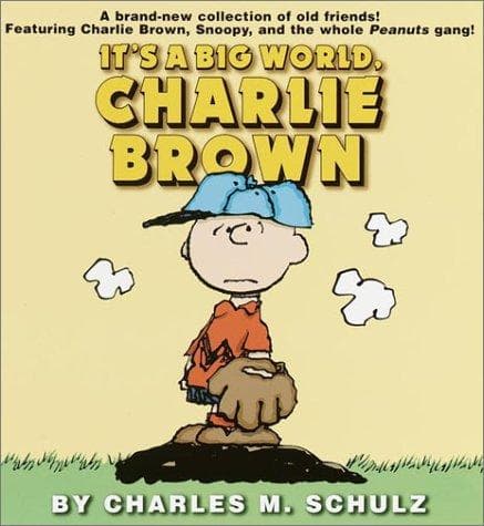 It's a Big World, Charlie Brown (Charles M.