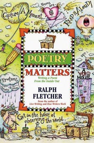 Poetry Matters: Writing a Poem from the Inside