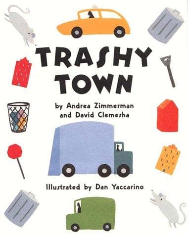 Trashy Town (Andrea Zimmerman, Hardcover, Grades