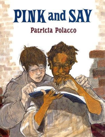 Pink and Say (Patricia Polacco, Hardcover, Grades