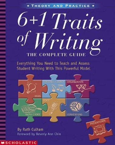 6 + 1 Traits of Writing: The Complete Guide: