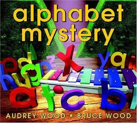 Alphabet Mystery (Wood Audrey, Hardcover, Grades