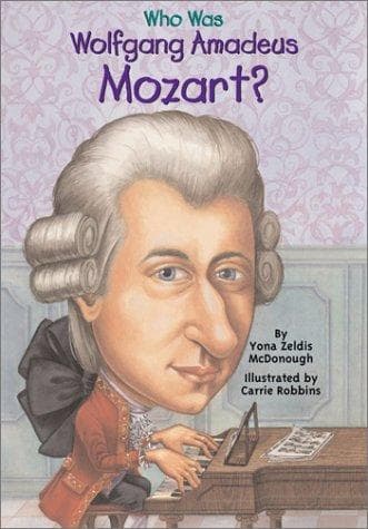 Who Was Wolfgang Amadeus Mozart? (Yona Zeldis