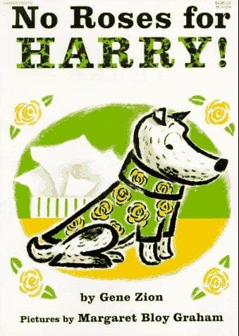 No Roses for Harry! (Gene Zion, Paperback, Grades