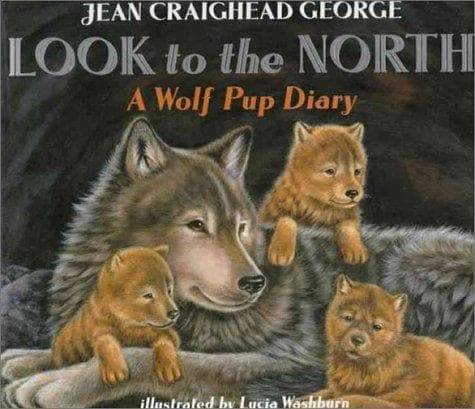 Look to the North: A Wolf Pup Diary (Jean