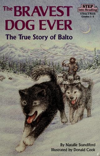 The Bravest Dog Ever: The True Story of Balto