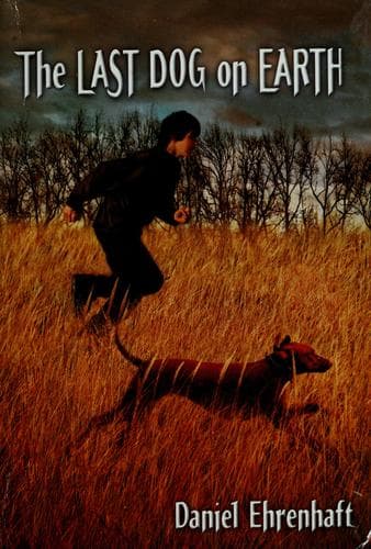 The Last Dog on Earth (Daniel Ehrenhaft,