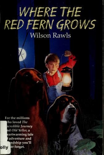 Where the Red Fern Grows (Wilson Rawls,