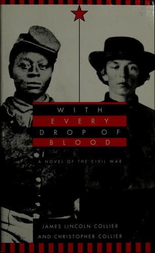 With Every Drop of Blood: A Novel of the Civil