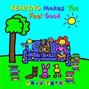 Reading Makes You Feel Good (Todd Parr,