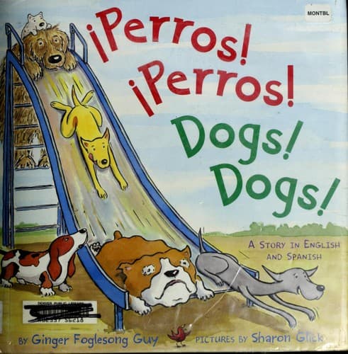 Perros! Perros!/Dogs! Dogs!: A Story in English