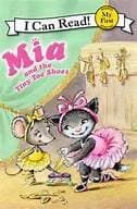 Mia and the Tiny Toe Shoes (Robin Farley,