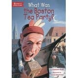 What Was the Boston Tea Party? (Kathleen Krull,