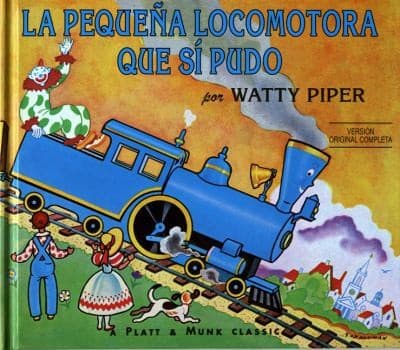 La Pequena Locomotora Que Si Pudo (Watty Piper,
