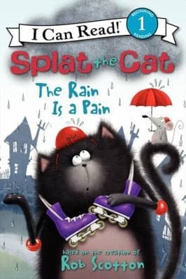 Splat the Cat: The Rain Is a Pain (Rob Scotton,