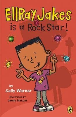 Ellray Jakes Is a Rock Star! (Sally Warner,