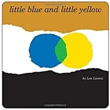 Little Blue and Little Yellow (Leo Lionni,